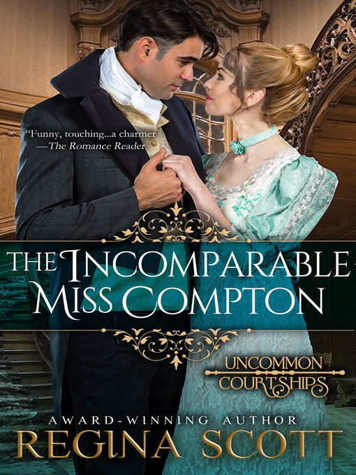 Title details for The Incomparable Miss Compton by Regina Scott - Wait list